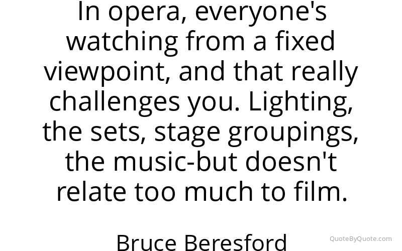 Preview image for this quote by Bruce Beresford