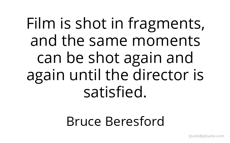 Preview image for this quote by Bruce Beresford