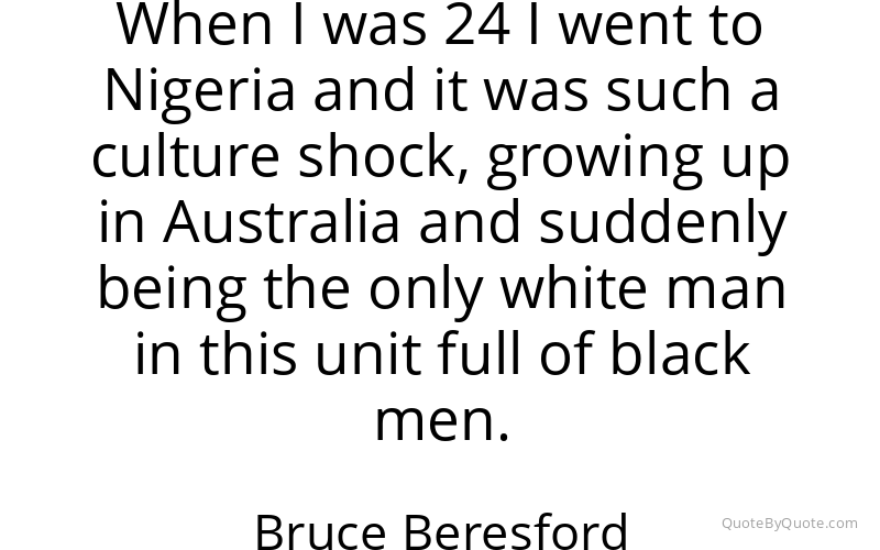 Preview image for this quote by Bruce Beresford