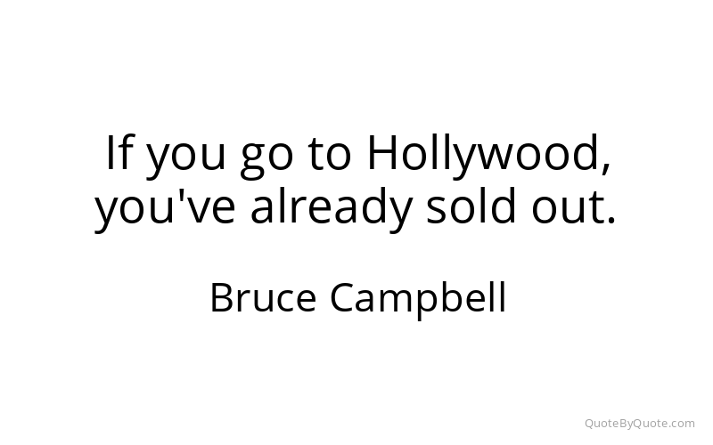 Preview image for this quote by Bruce Campbell