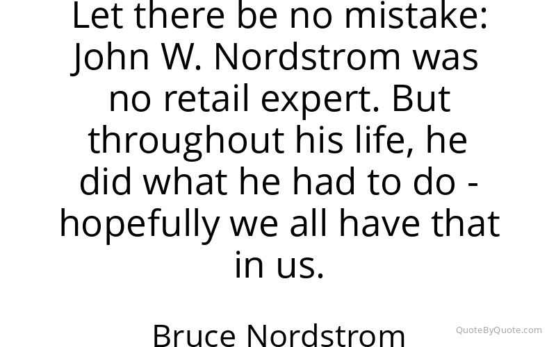 Preview image for this quote by Bruce Nordstrom