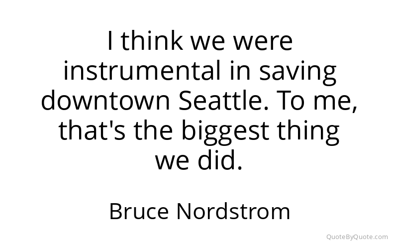 Preview image for this quote by Bruce Nordstrom