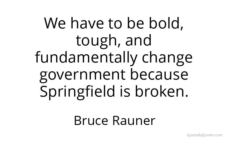 Preview image for this quote by Bruce Rauner