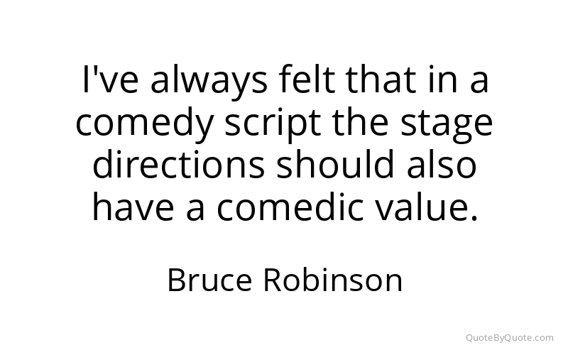 Preview image for this quote by Bruce Robinson