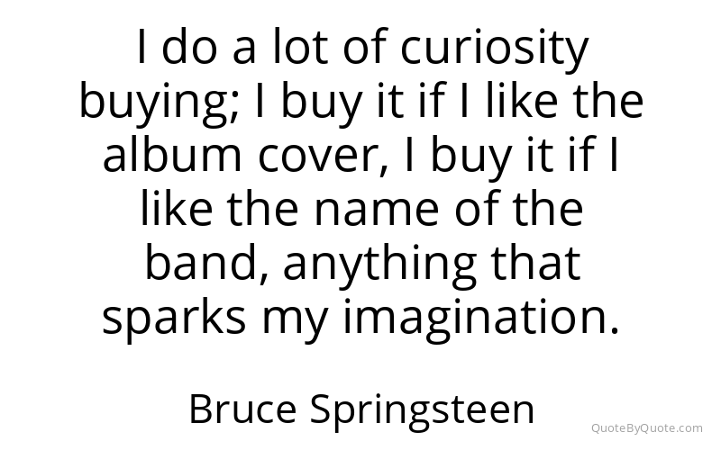 Preview image for this quote by Bruce Springsteen