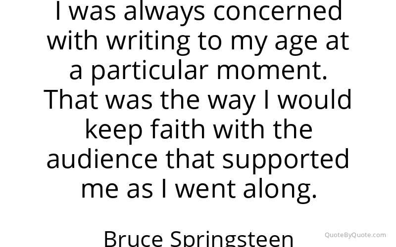 Preview image for this quote by Bruce Springsteen