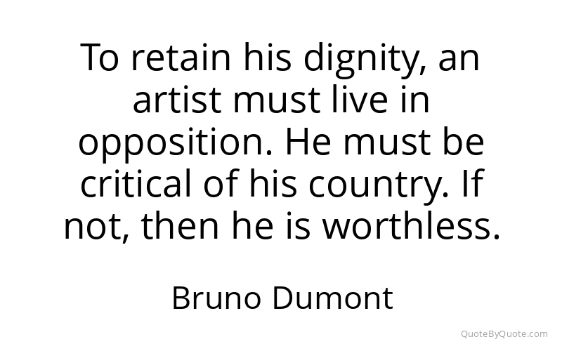 Preview image for this quote by Bruno Dumont