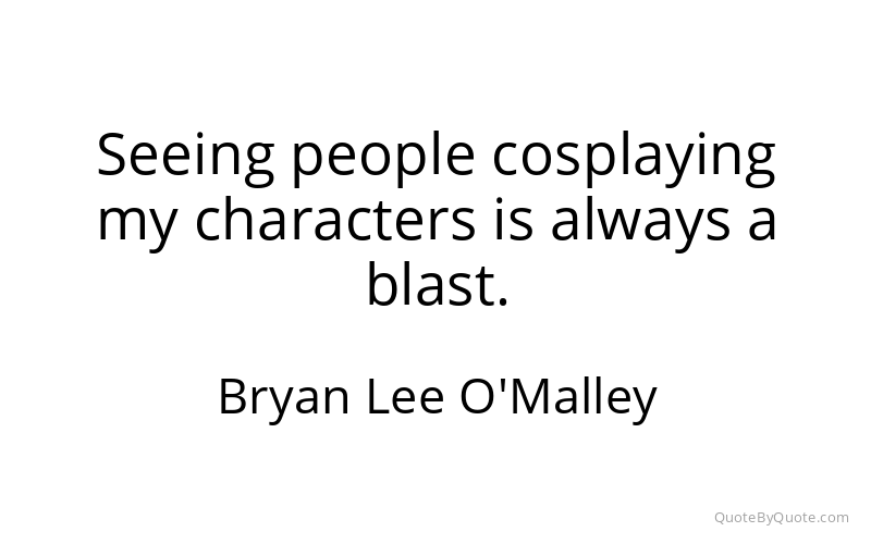 Preview image for this quote by Bryan Lee O'Malley