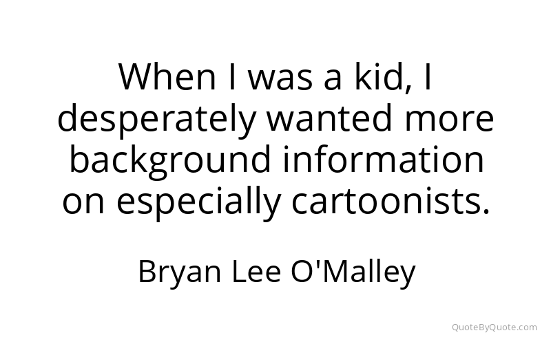 Preview image for this quote by Bryan Lee O'Malley