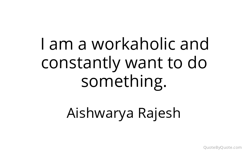 Preview image for this quote by Aishwarya Rajesh