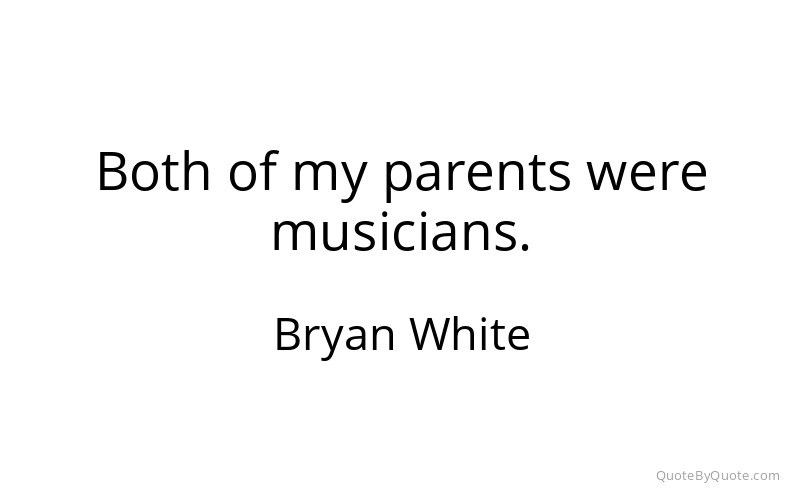 Preview image for this quote by Bryan White