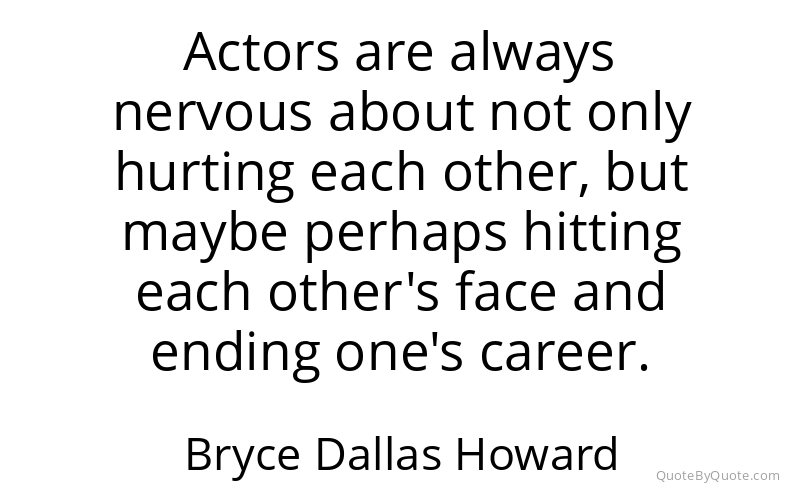 Preview image for this quote by Bryce Dallas Howard