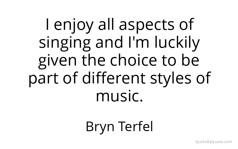 Preview image for this quote by Bryn Terfel