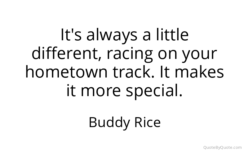 Preview image for this quote by Buddy Rice