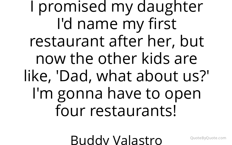 Preview image for this quote by Buddy Valastro
