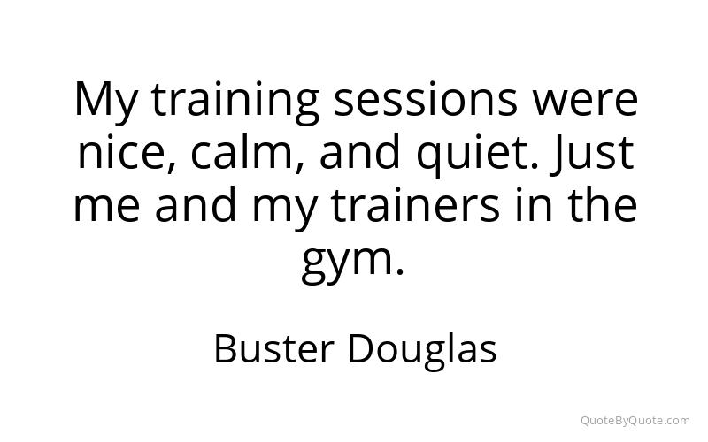 Preview image for this quote by Buster Douglas