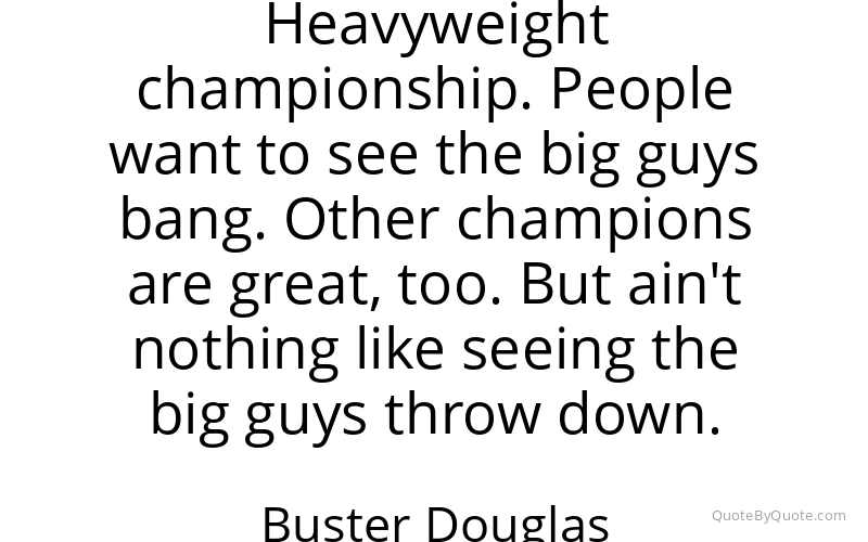 Preview image for this quote by Buster Douglas