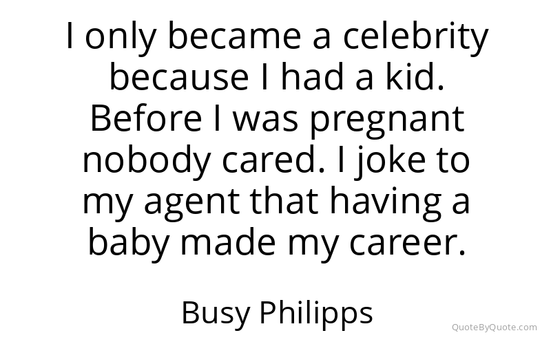 Preview image for this quote by Busy Philipps
