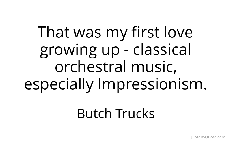 Preview image for this quote by Butch Trucks