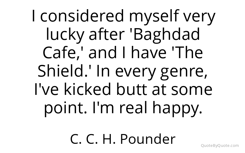 Preview image for this quote by C. C. H. Pounder