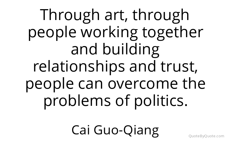 Preview image for this quote by Cai Guo-Qiang
