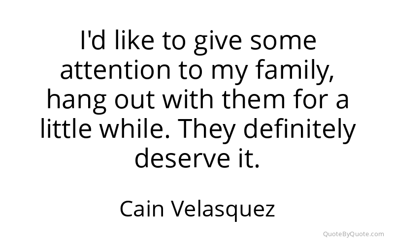 Preview image for this quote by Cain Velasquez