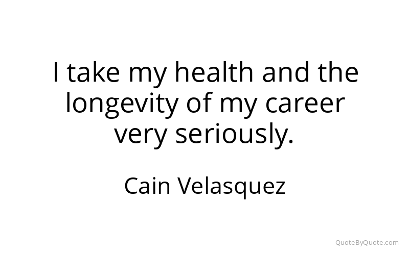 Preview image for this quote by Cain Velasquez