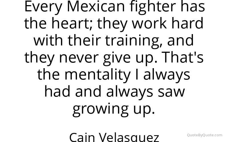 Preview image for this quote by Cain Velasquez