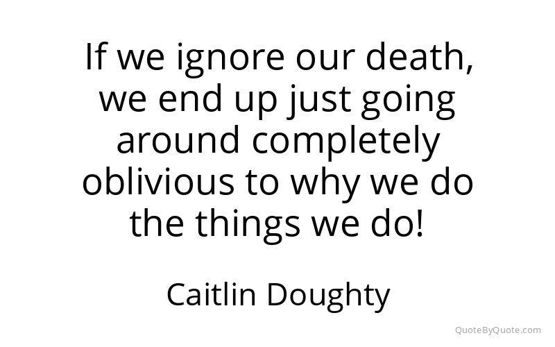 Preview image for this quote by Caitlin Doughty