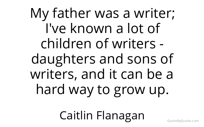 Preview image for this quote by Caitlin Flanagan