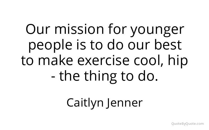 Preview image for this quote by Caitlyn Jenner