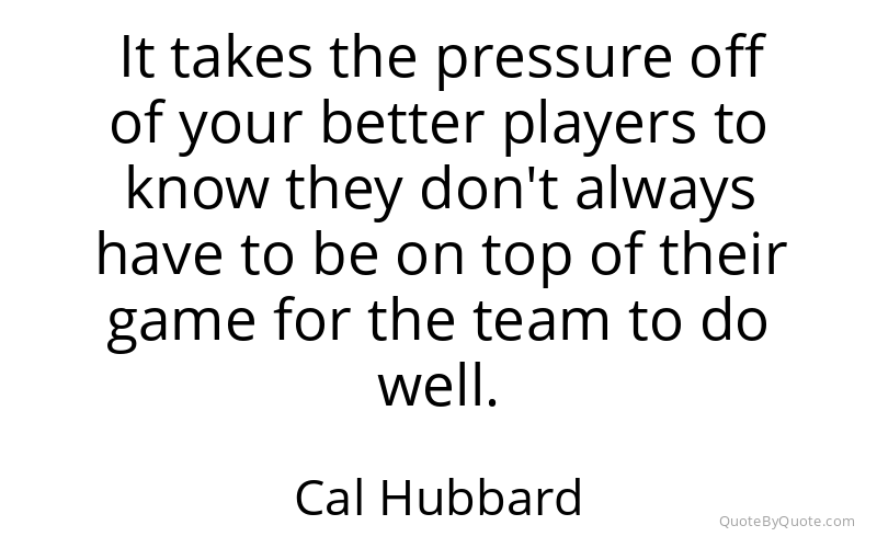 Preview image for this quote by Cal Hubbard