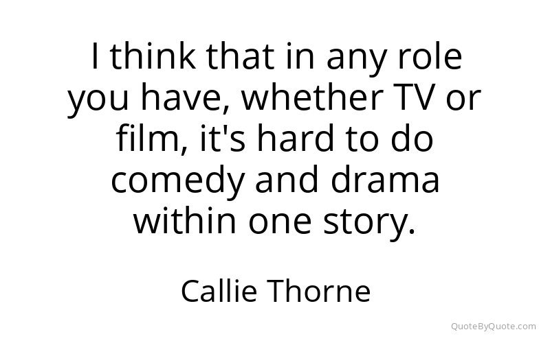 Preview image for this quote by Callie Thorne