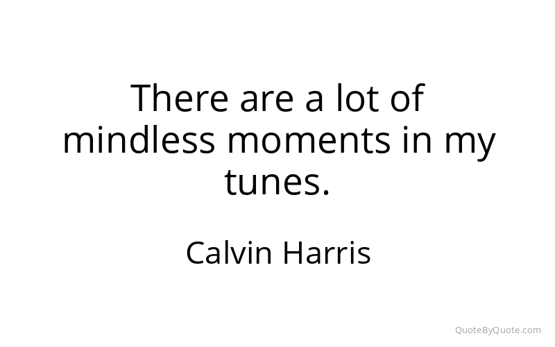 Preview image for this quote by Calvin Harris