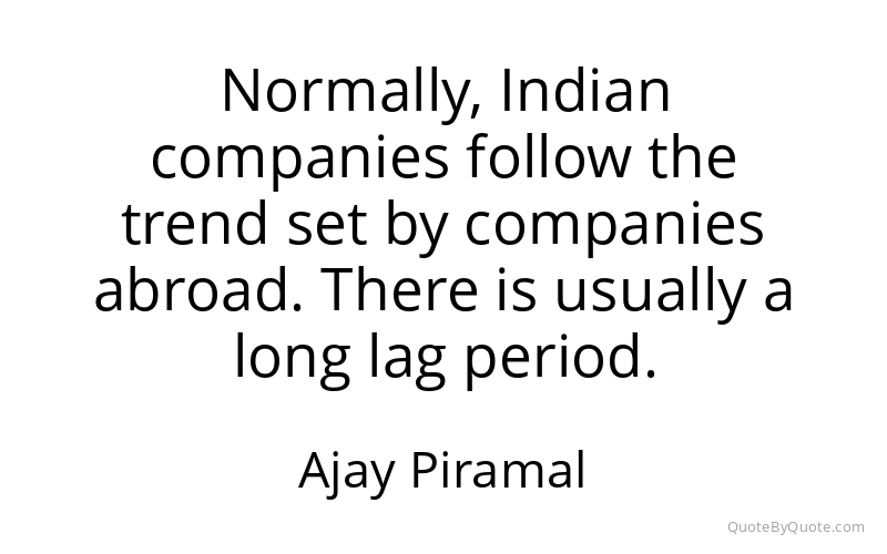 Preview image for this quote by Ajay Piramal
