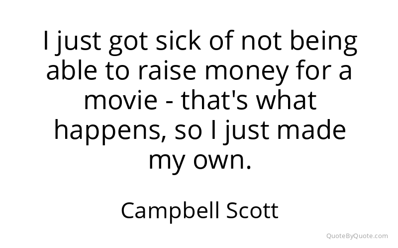 Preview image for this quote by Campbell Scott