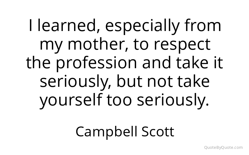Preview image for this quote by Campbell Scott