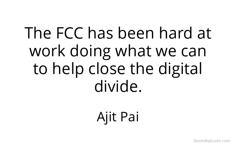 Preview image for this quote by Ajit Pai