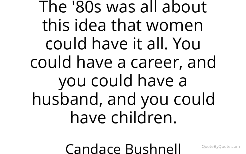 Preview image for this quote by Candace Bushnell