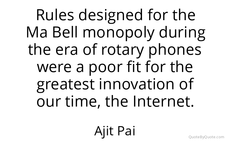 Preview image for this quote by Ajit Pai
