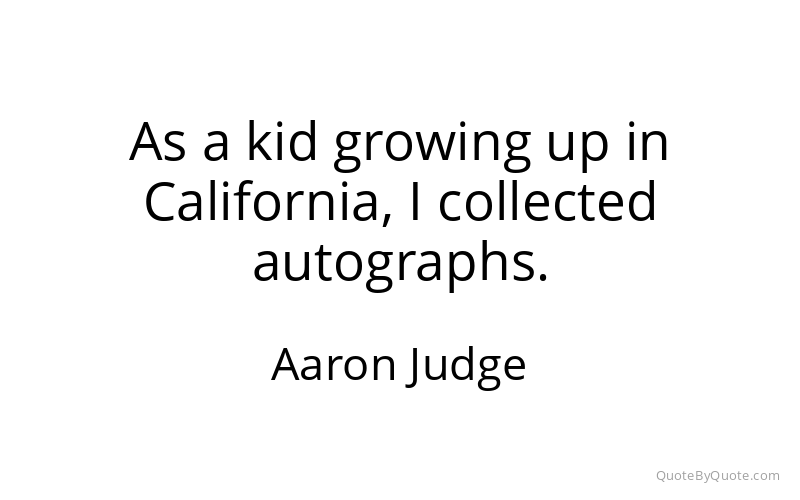Preview image for this quote by Aaron Judge