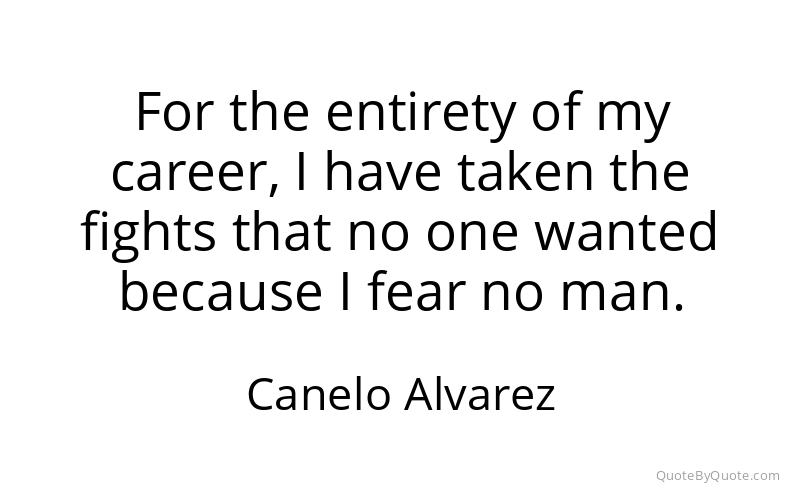 Preview image for this quote by Canelo Alvarez