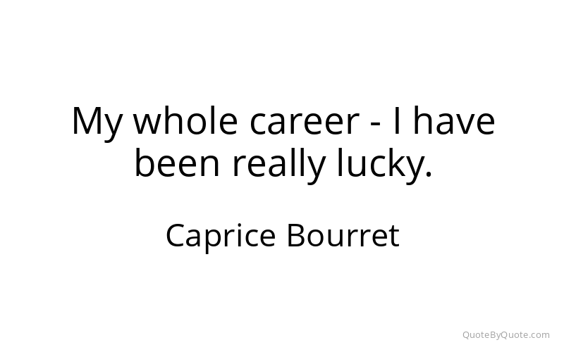 Preview image for this quote by Caprice Bourret