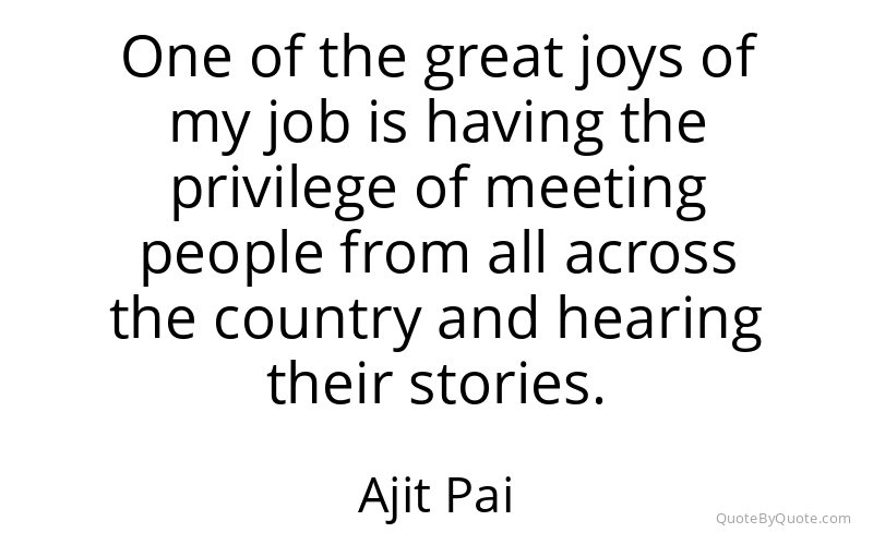 Preview image for this quote by Ajit Pai