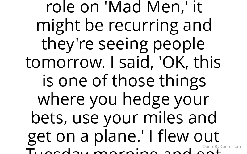 Preview image for this quote by Cara Buono