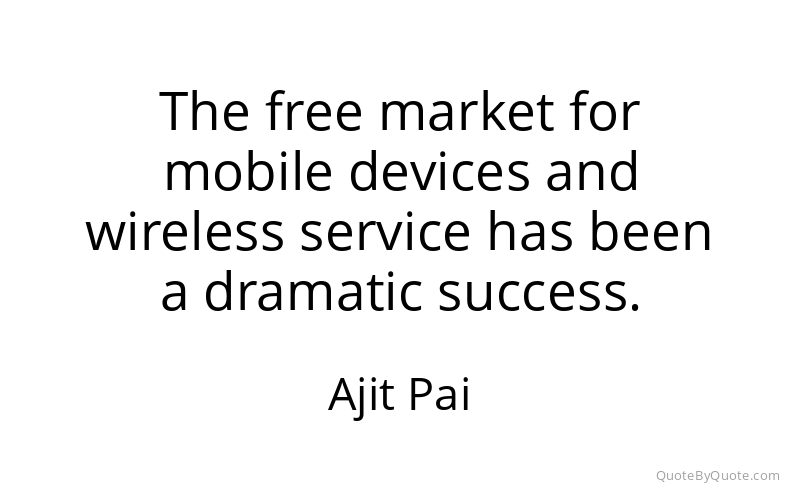 Preview image for this quote by Ajit Pai