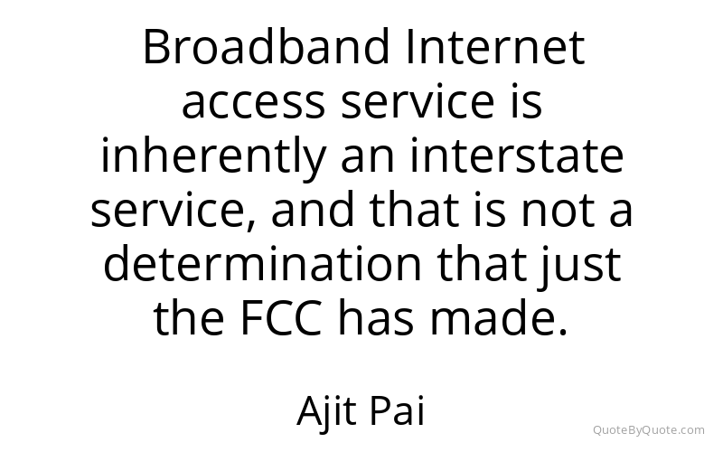 Preview image for this quote by Ajit Pai
