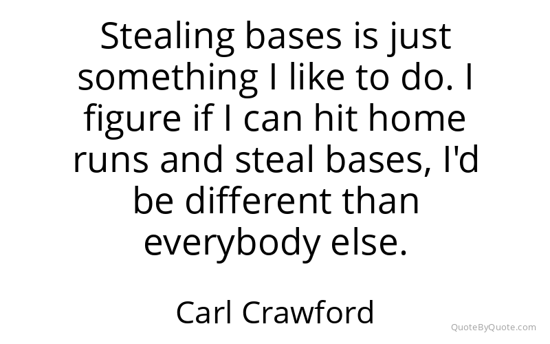 Preview image for this quote by Carl Crawford