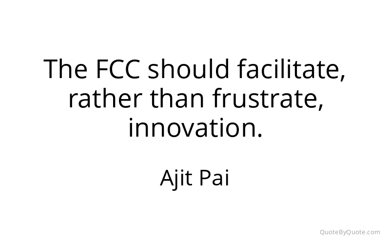 Preview image for this quote by Ajit Pai