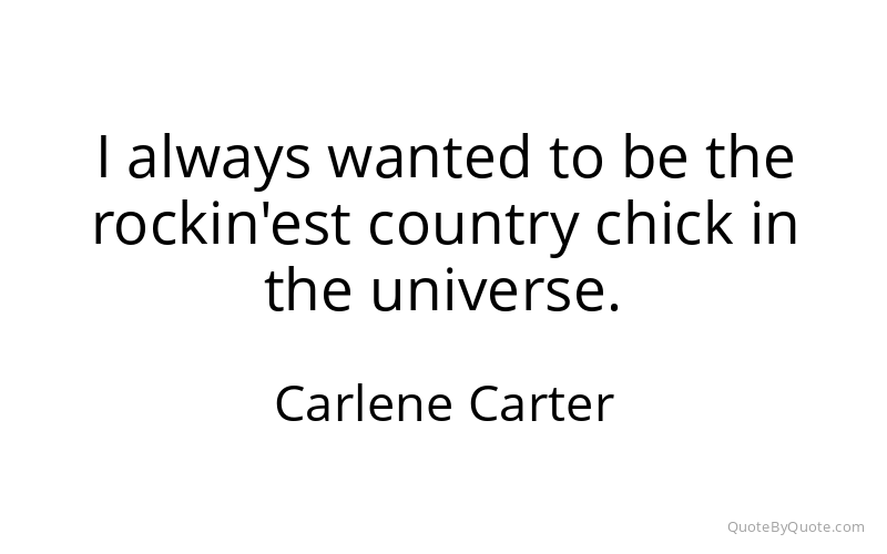 Preview image for this quote by Carlene Carter